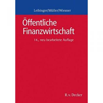 Öffentliche Finanzwirtschaft: Ein Grundriss für die öffentliche Verwaltung in Bund und Ländern