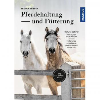 Bender, Ingolf: Pferdehaltung und -fütterung