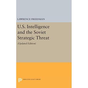 U.S. Intelligence and the Soviet Strategic Threat: Updated Edition