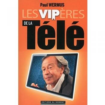 Paul Wermus - Les VIPères de la télé - Preis vom 18.09.2025 05:07:49 h