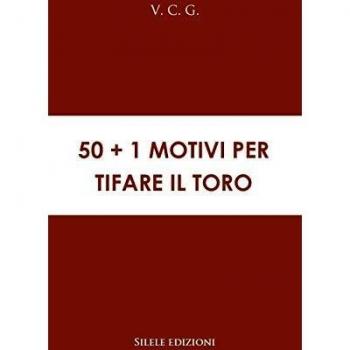 50+1 motivi per tifare il Toro