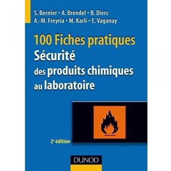 Sécurité des produits chimiques au laboratoire: 100 fiches pratiques