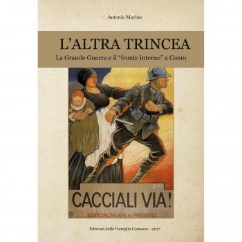 L' altra trincea. La grande guerra e il «fronte interno» a Como