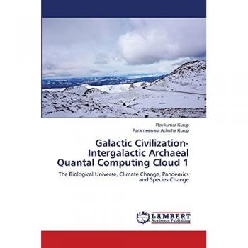 Kurup, Ravikumar: Galactic Civilization-Intergalactic Archaeal Quantal Computing Cloud 1