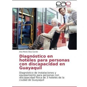 Silva Gando, Ana Maria: Diagnóstico en hoteles para personas con discapacidad en Guayaquil