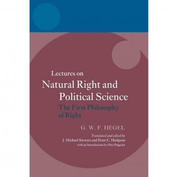 Hegel: Lectures On Natural Right And Political Science: The First Philosophy Of Right (The Hegel Lectures)