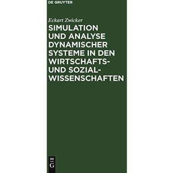 Simulation und Analyse dynamischer Systeme in den Wirtschafts- und Sozialwissenschaften