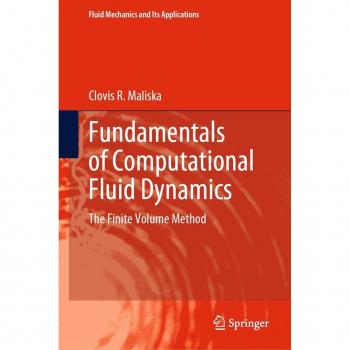 Fundamentals of Computational Fluid Dynamics