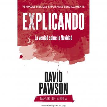 Pawson, David: EXPLICANDO La verdad sobre la Navidad
