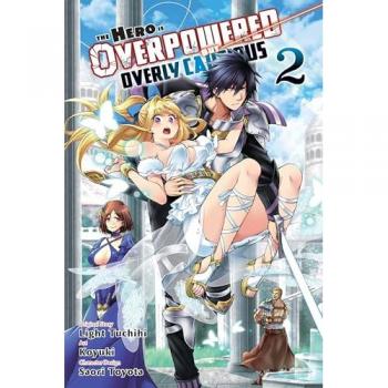 The Hero Is Overpowered But Overly Cautious, Vol. 2 (Manga), by Light Tuchihi