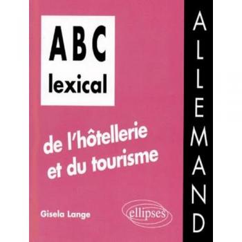 Gisela Lange Abc Lexical De L'Hôtellerie Et Du Tourisme : Allemand
