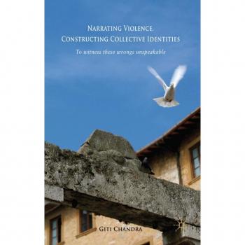 Narrating Violence, Constructing Collective Identities