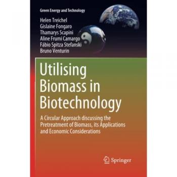 Utilising Biomass in Biotechnology