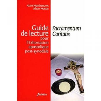 Guide de lecture pour l' Exhortation apostolique post-synodale Sacramentum Caritatis