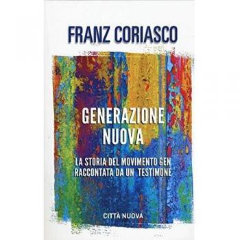 Generazione nuova. La storia del movimento Gen raccontata da un testimone