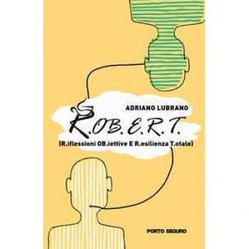 R.OB.E.R.T. - R.iflessioni OB.iettive E R.esilienza T.otale
