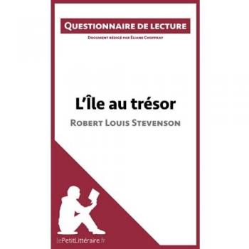 L'Île au trésor de Robert Louis Stevenson: Questionnaire de lecture