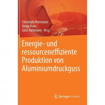Energie- und ressourceneffiziente Produktion von Aluminiumdruckguss