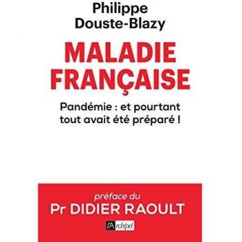 Maladie française - Pandémie : et pourtant tout avait été préparé !