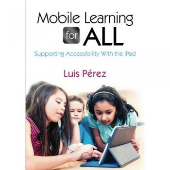 Mobile Learning for All: Supporting Accessibility With the iPad
