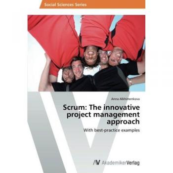Alkhimenkova, Anna: Scrum: The innovative project management approach