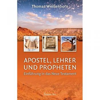 Apostel, Lehrer und Propheten Thomas Weißenborn