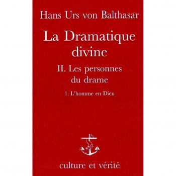 Dramatique divine, tome 2-1. L'homme en Dieu