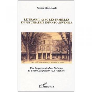 Le travail avec les familles en psychiatrie infanto-juvénile