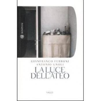 La luce dell'ateo. Ediz. illustrata