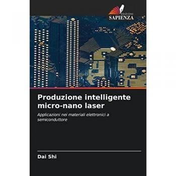 Shi, Dai: Produzione intelligente micro-nano laser