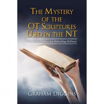 Diggins, Graham: The Mystery of the Ot Scriptures Used in the Nt