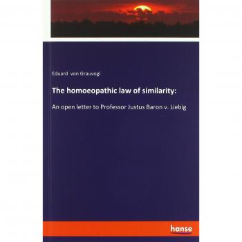 The homoeopathic law of similarity:: An open letter to Professor Justus Baron v. Liebig