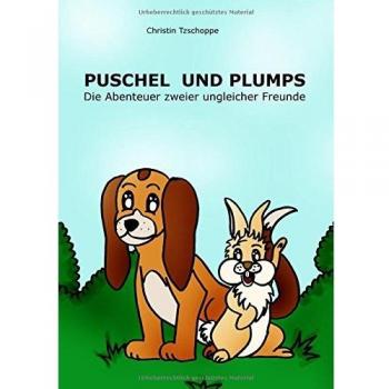 Puschel und Plumps: Die Abenteuer zweier ungleicher Freunde