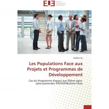 Les Populations Face aux Projets et Programmes de Développement: Cas du Programme d'appui aux filières agro-sylvo-pastorales