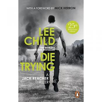 Die Trying: (Jack Reacher 2) by Lee Child