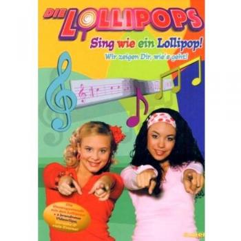 Die Lollipops - Sing wie ein Lollipop!