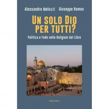 Un solo Dio per tutti? Politica e fede nelle religioni del Libro
