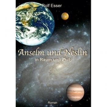 Anselm und Neslin in Raum und Zeit