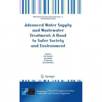 Advanced Water Supply and Wastewater Treatment: A Road to Safer Society and Environment