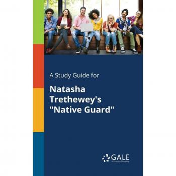 A Study Guide for Natasha Trethewey's Native Guard