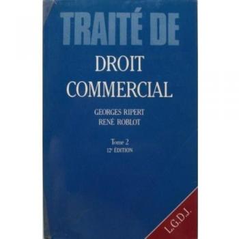 Roblot Traite De Droit Commercial / Valeurs Mobilieres, Effets De Commerce, Opérations De Banque Et De Bour