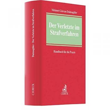 Der Verletzte im Strafverfahren: Handbuch für die Praxis