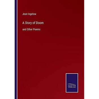 Ingelow, Jean: A Story of Doom