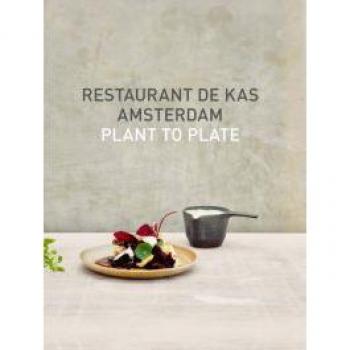 Restaurant De Kas Amsterdam: Plant to plate