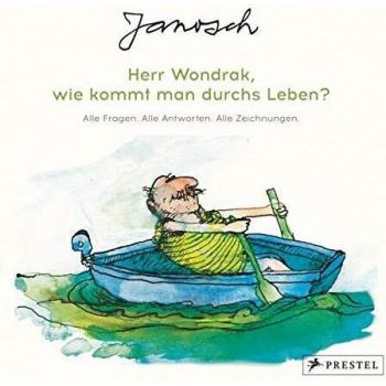 Janosch: Herr Wondrak, wie kommt man durchs Leben?
