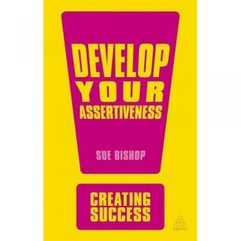 Develop Your Assertiveness