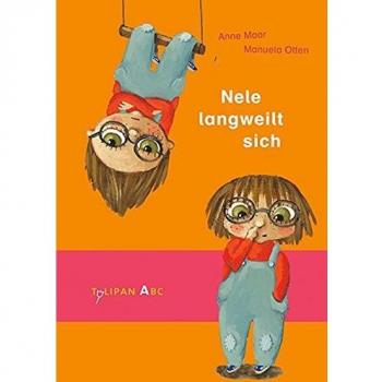 Nele langweilt sich (Tulipan ABC)