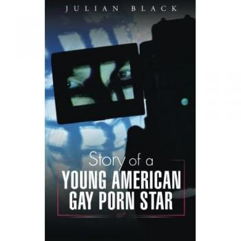 Story of a Young American Gay Porn Star