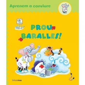 Prou baralles!