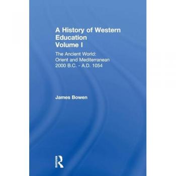 Hist West Educ:Ancient World V 1 (History of Western Education, Band 1)